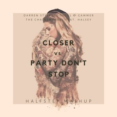 The Chainsmokers X Darren Styles, Dougal & Gammer - Party Don't Stop Closer (HALFSTEP Mashup)