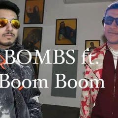 BOMBS ft. Boom Boom