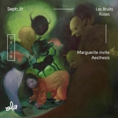 Marguerite invite Aesthesis • Les Bruits Roses