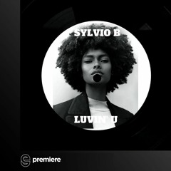 Premiere: Sylvio B - Luvin'U
