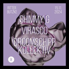 LIVE at Ritter Butzke Shimmy G X Droomschipp 15.11.24