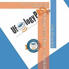 ( 3GC ) UfologyPress Blog - Compilation: Curator's Comments and Considerations by  Zen Benefiel ( ss