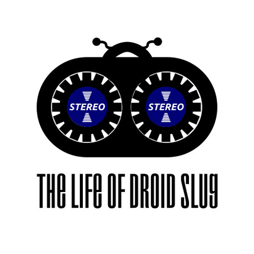 The Life Of Droid Slug Part 1