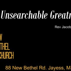 Rev Jacob Phillips - Unsearchable Greatness