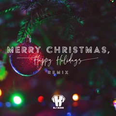 Merry Christmas Happy Holidays DJ Kirk Bootleg Remix