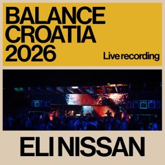 Eli Nissan: Live from Balance Croatia 2026