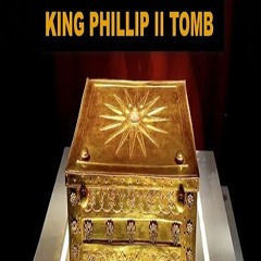 KING PHILLIP II TOMB - Travel Guide and historical facts!