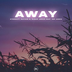 Eternuit, Nathan G, Sugar Jesus Feat. Ian Janco - Away