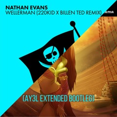 Forever Kids X Nathan Evans - Wellerman Snake Dance (Billen Ted Remix & AY3L Extended Bootleg)