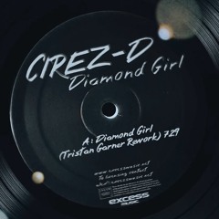 Cirez D - Diamond Girl (Tristan Garner Rework)