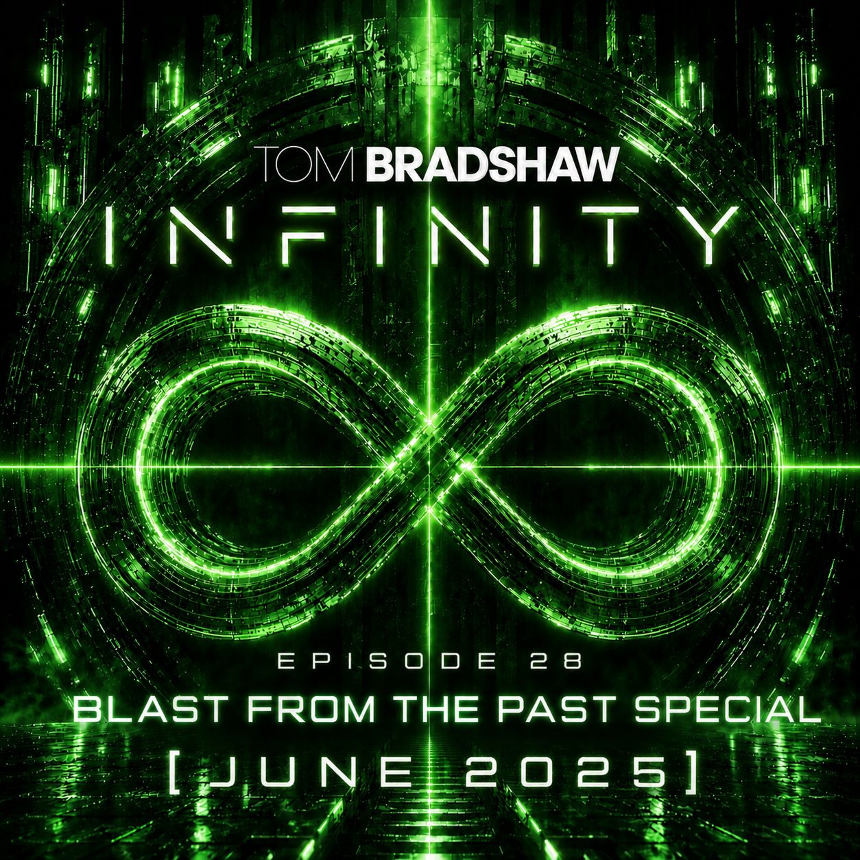 Tom Bradshaw - Infinity 28, [Blast From The Past Special] [June 2025] episode artwork