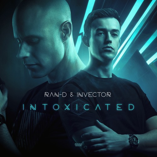 Ran - D & Invector - Intoxicated (OUT NOW)