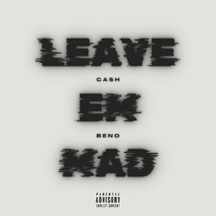 Leave em mad