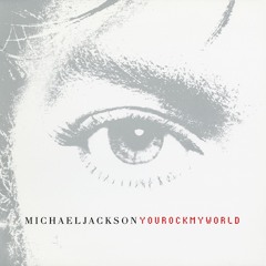 Michael Jackson - You Rock My World (Nick Cahill Remix)