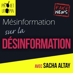 Mésinformation sur la désinformation - Sacha Altay