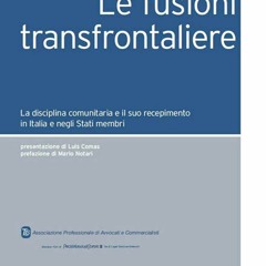 Ebook Le fusioni transfrontaliere: La disciplina comunitaria e il suo recepimento in Italia e ne