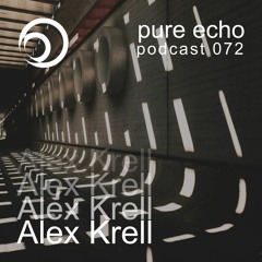 Pure Echo Podcast #072 - Alex Krell