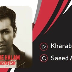 Kharabe Halam by Sayeed Asayesh (My Favourite Persian)