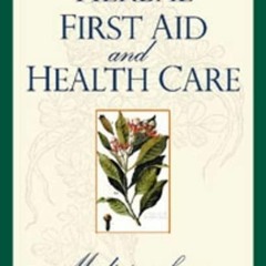 DOWNLOAD/PDF  Herbal First Aid and Health Care