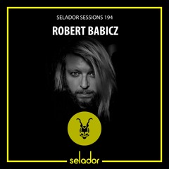 Selador Sessions 194 | Robert Babicz