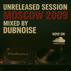 RAUL DUBNOISE MOSCOW SESSION MIXED ON VINYL 2009