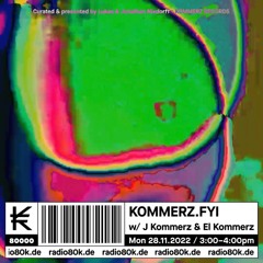 kommerz.fyi w/ J. & El Kommerz @ Radio80000 (November 28th, 2022)