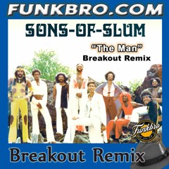 FunkBro: Sons Of Slum - The Man (FunkBro Breakout Remix)
