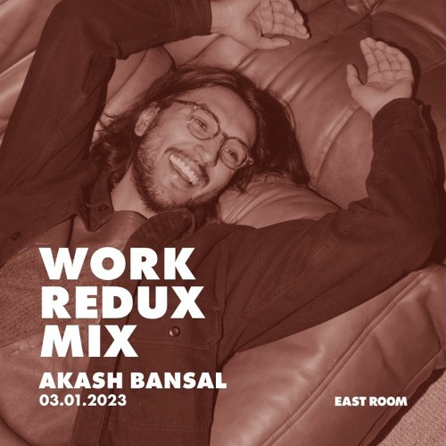 WORK REDUX MIX 018 - Akash Bansal