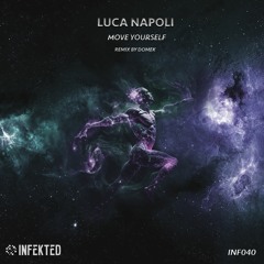Luca Napoli - Move Yourself (Original Mix) [Infekted]