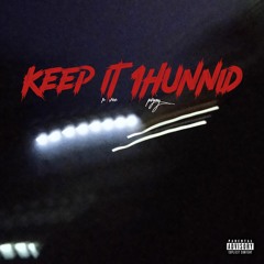 KEEP IT 1HUNNID_(feat.PrJay) By R_vee.mp3