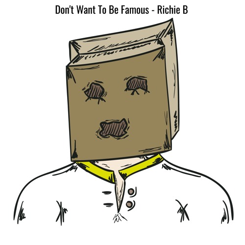 Don't Want To Be Famous