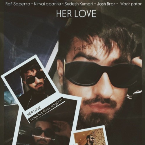 HER LOVE | Raf Saperra,Ikky,Josh Brar,Wazir Patar,Nirvair Pannu |Latest Punjabi Mix