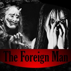 Episode 6: The Foreign Man