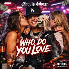 Ghosty Ghost - Who Do You Love (Modified Version)