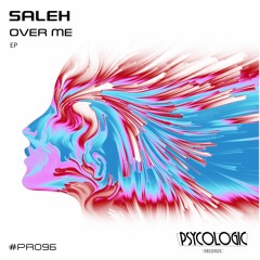 Saleh - Over Me (Original Mix) #PR096