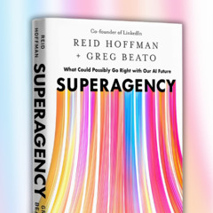 Superagency: what could possibly go right with our AI future