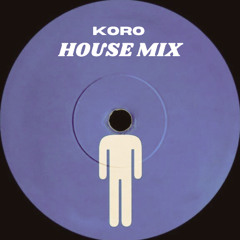 K0R0 - HOUSE MIX