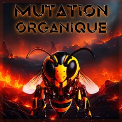 Mutation Organique - Papri-K