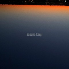 Sabaha Karşı