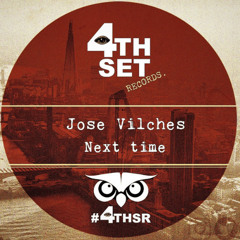 Jose Vilches - Next Time (Original Mix)