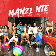 Tyler ICU & Dj Maphorisa - Manzi Nte Feat. Masterpiece YVK, Ceeka RSA, M.J, Silas Africa & Al Xapo