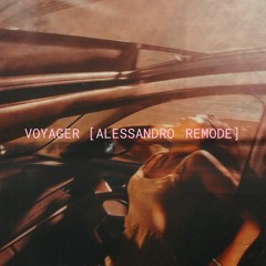 VOYAGER (ALESSANDRO REMODE) PITCHED