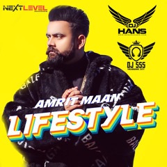 Lifestyle REMIX - Amrit Mann DJ Hans DJ SSS