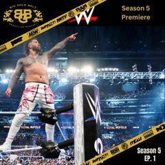 Big Gold Belt Wrestling Podcast: Season 5 Premiere
