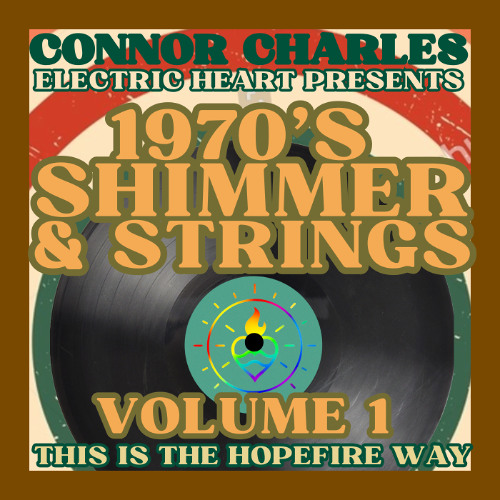 Electric Heart Presents - 1970’s Shimmer & Strings - Volume 1