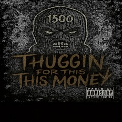 Thuggin For This Money Prod (CG2DM)
