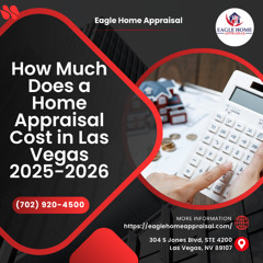 How Much Does a Home Appraisal Cost in Las Vegas 2025-2026