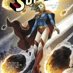 [Read] KINDLE 📔 Supergirl (2011-2015) Vol. 1: Last Daughter of Krypton by  Michael G