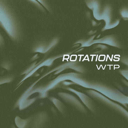 Rotations 45: WTP