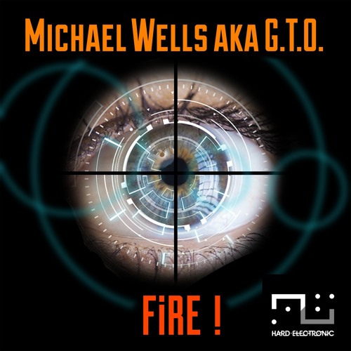 Michael Wells a.k.a. G.T.O.- Fire !